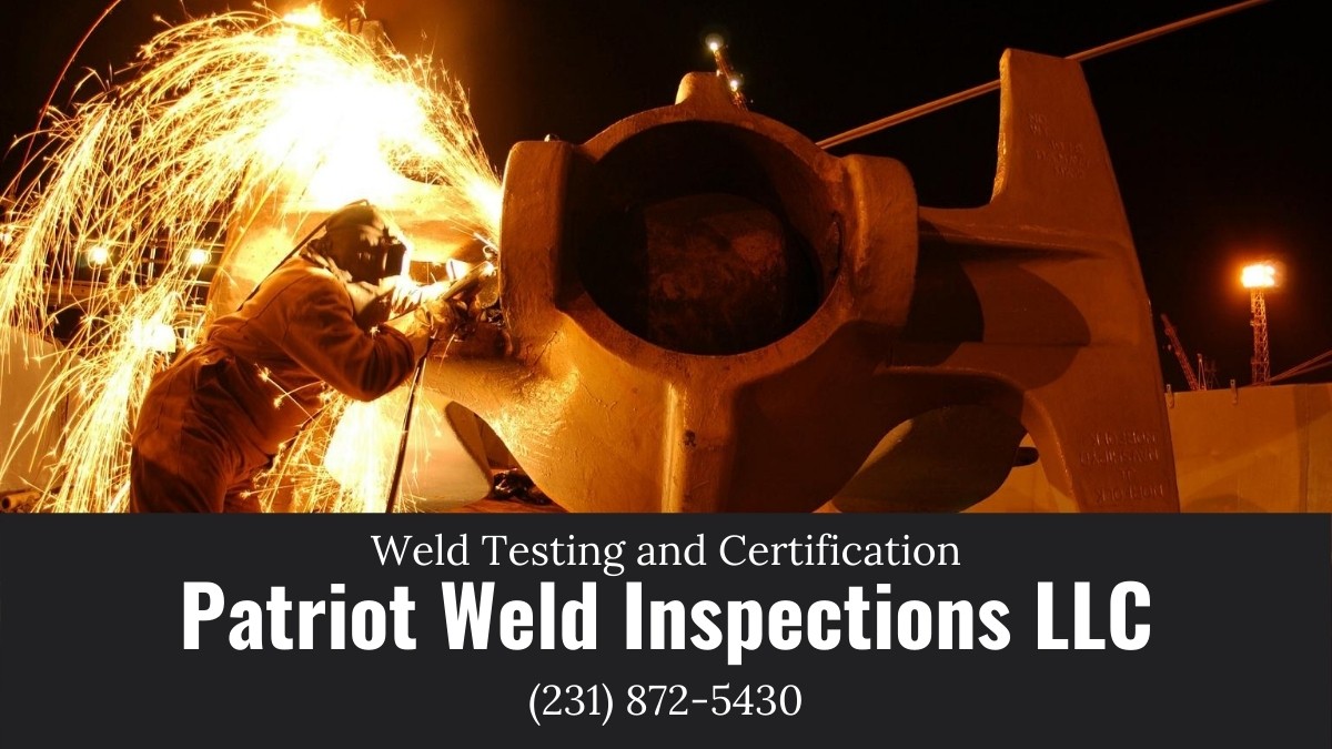 Welding Inspectors Hersey MI Patriot Weld Inspections LLC